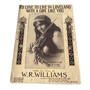 "I'd love to live in Loveland with a girl like you" Vintage Sheet Music 1910 W.R